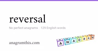 reversal - 129 English anagrams