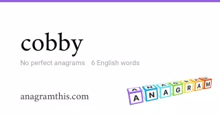 cobby - 6 English anagrams