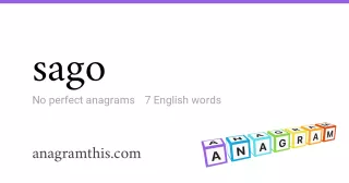sago - 7 English anagrams