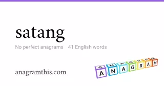 satang - 41 English anagrams