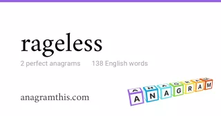 rageless - 138 English anagrams