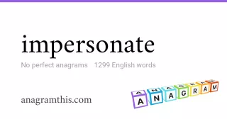 impersonate - 1,299 English anagrams