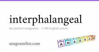 interphalangeal - 1,148 English anagrams