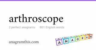 arthroscope - 801 English anagrams