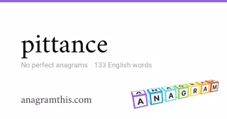 pittance - 133 English anagrams