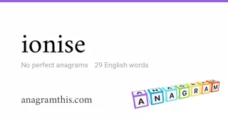 ionise - 29 English anagrams