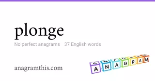 plonge - 37 English anagrams