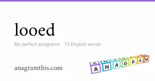 looed - 15 English anagrams