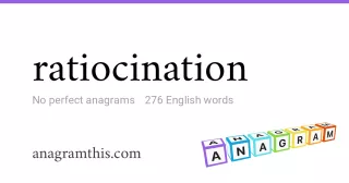 ratiocination - 276 English anagrams