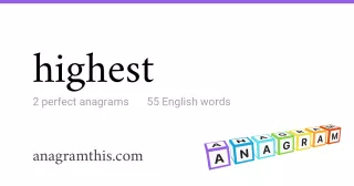 highest - 55 English anagrams