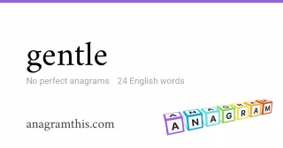 gentle - 24 English anagrams