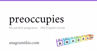 preoccupies - 308 English anagrams