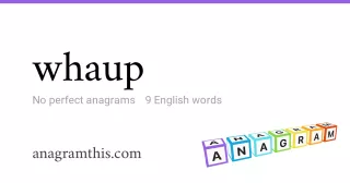 whaup - 9 English anagrams