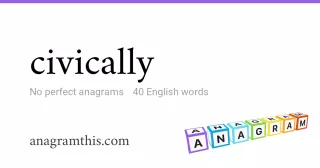 civically - 40 English anagrams