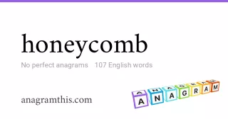 honeycomb - 107 English anagrams