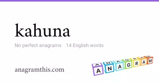 kahuna - 14 English anagrams