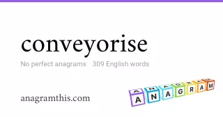 conveyorise - 309 English anagrams