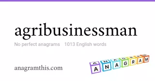 agribusinessman - 1,013 English anagrams