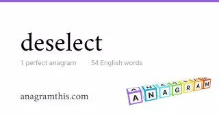 deselect - 54 English anagrams