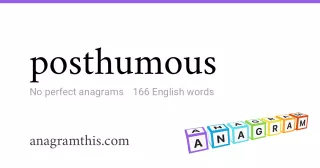 posthumous - 166 English anagrams