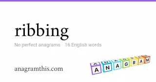 ribbing - 16 English anagrams