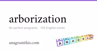 arborization - 193 English anagrams