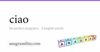 ciao - 3 English anagrams