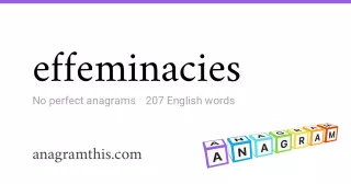 effeminacies - 207 English anagrams