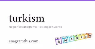 turkism - 54 English anagrams