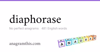 diaphorase - 481 English anagrams