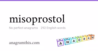 misoprostol - 292 English anagrams