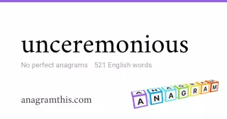 unceremonious - 521 English anagrams