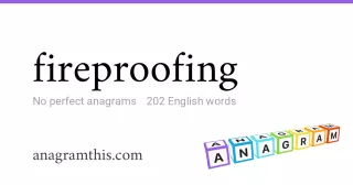 fireproofing - 202 English anagrams