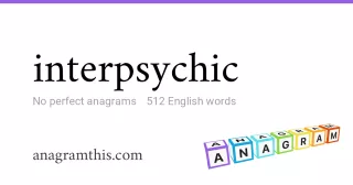 interpsychic - 512 English anagrams