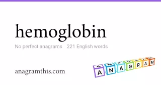 hemoglobin - 221 English anagrams