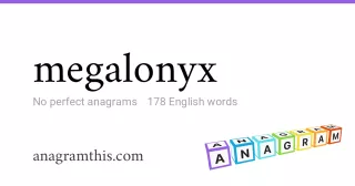 megalonyx - 178 English anagrams