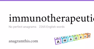 immunotherapeutic - 2,265 English anagrams