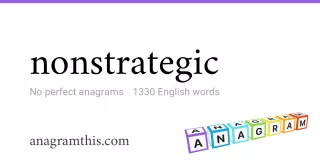 nonstrategic - 1,330 English anagrams