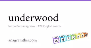 underwood - 128 English anagrams