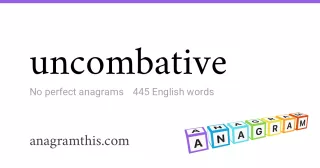 uncombative - 445 English anagrams