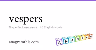 vespers - 46 English anagrams
