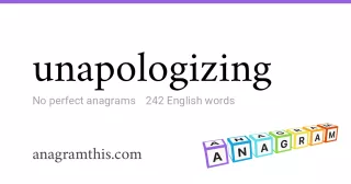 unapologizing - 242 English anagrams