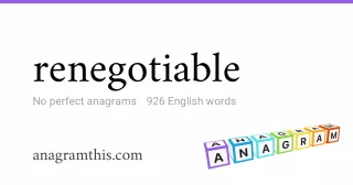 renegotiable - 926 English anagrams