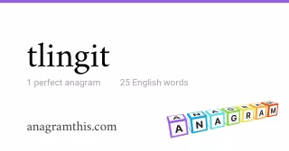 tlingit - 25 English anagrams