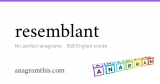 resemblant - 568 English anagrams