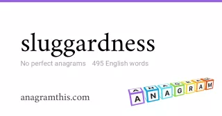 sluggardness - 495 English anagrams