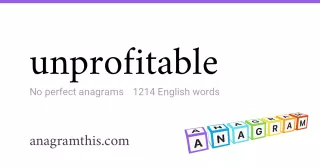 unprofitable - 1,214 English anagrams