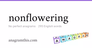 nonflowering - 295 English anagrams