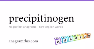 precipitinogen - 569 English anagrams