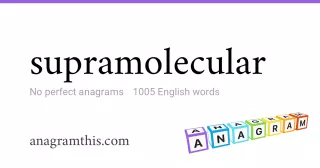 supramolecular - 1,005 English anagrams